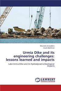 Urmia Dike and Its Engineering Challenges