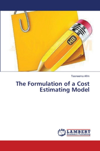 Formulation of a Cost Estimating Model