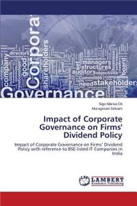 Impact of Corporate Governance on Firms' Dividend Policy