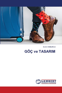 GÖÇ ve TASARIM
