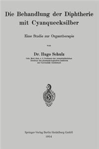 Die Behandlung der Diphtherie mit Cyanquecksilber