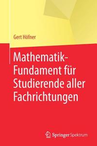 Mathematik-Fundament Für Studierende Aller Fachrichtungen