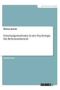 Forschungsmethoden in der Psychologie. Ein Reflexionsbericht