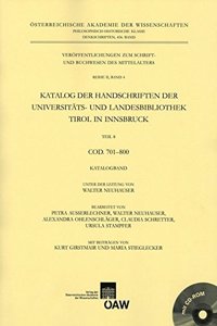 Katalog Der Handschriften Der Universiats- Und Landesbibliothek Tirol in Innsbruck. Teil 8: Cod. 701-800