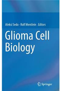 Glioma Cell Biology