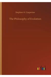 The Philosophy of Evolution