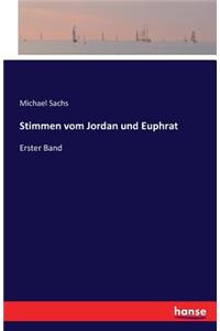 Stimmen vom Jordan und Euphrat