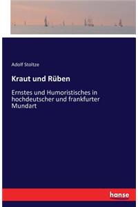 Kraut und Rüben