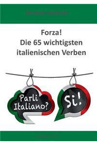 Forza! Die 65 wichtigsten italienischen Verben