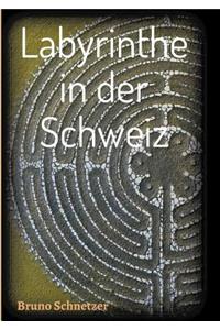 Labyrinthe in der Schweiz