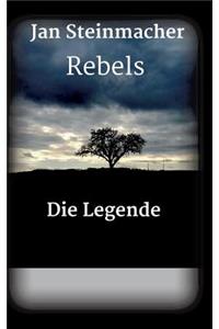 Rebels - Die Legende