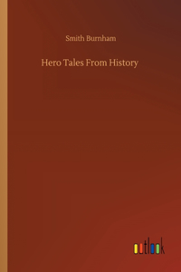 Hero Tales From History