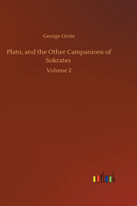 Plato, and the Other Campanions of Sokrates