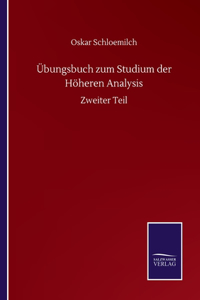Übungsbuch zum Studium der Höheren Analysis