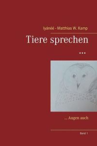 Tiere sprechen ...