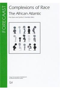 Complexions of Race: The African Atlantic