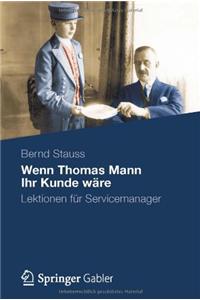 Wenn Thomas Mann Ihr Kunde wäre