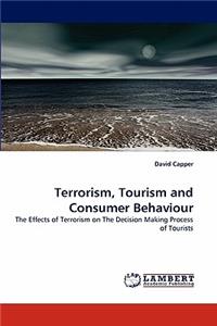 Terrorism, Tourism and Consumer Behaviour