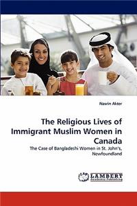 Religious Lives of Immigrant Muslim Women in Canada