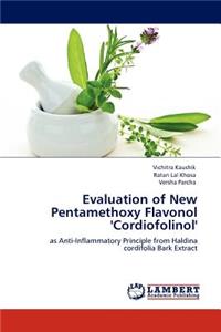 Evaluation of New Pentamethoxy Flavonol 'Cordiofolinol'