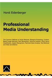 Professional Media Understanding