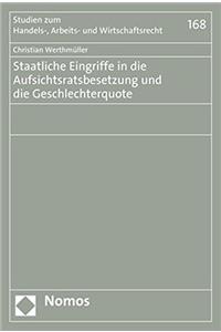 Staatliche Eingriffe in Die Aufsichtsratsbesetzung Und Die Geschlechterquote
