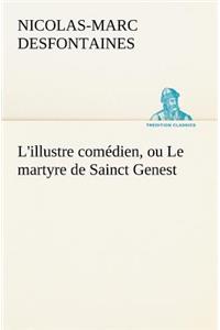 L'illustre comédien, ou Le martyre de Sainct Genest