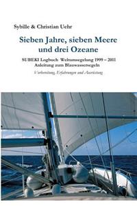 Sieben Jahre, sieben Meere und drei Ozeane
