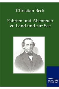Fahrten und Abenteuer zu Land und zur See