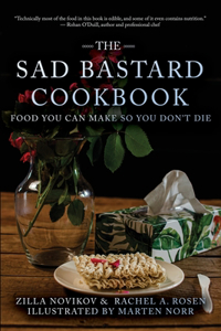 Sad Bastard Cookbook