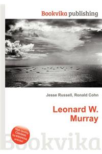 Leonard W. Murray