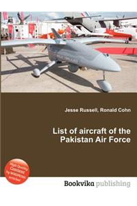 List of Aircraft of the Pakistan Air Force
