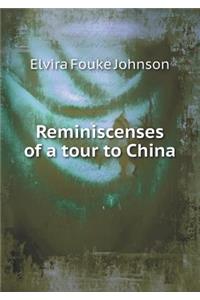 Reminiscenses of a tour to China
