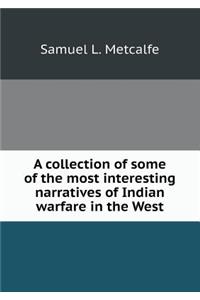 A collection of some of the most interesting narratives of Indian warfare in the West