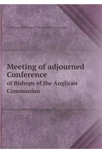Meeting of Adjourned Conference of Bishops of the Anglican Communion