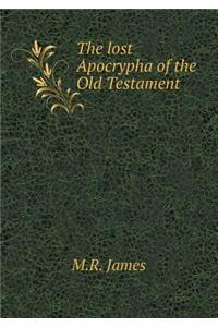 The Lost Apocrypha of the Old Testament
