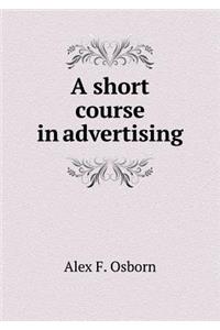 A Short Course in Advertising