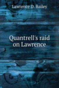 Quantrell's raid on Lawrence