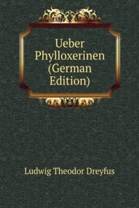 Ueber Phylloxerinen (German Edition)