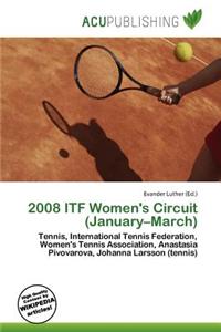 2008 Itf Women's Circuit (January-March)