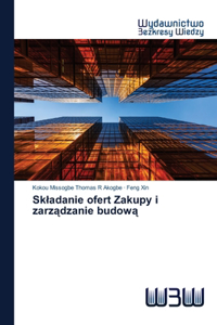 Skladanie ofert Zakupy i zarzadzanie budowa