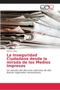 Inseguridad Ciudadana desde la mirada de los Medios Impresos