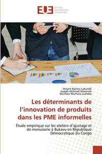 Les déterminants de l'innovation de produits dans les PME informelles