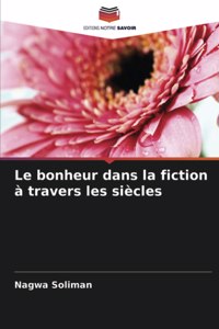 bonheur dans la fiction à travers les siècles