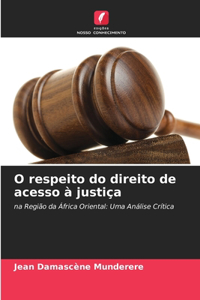 O respeito do direito de acesso à justiça