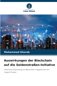 Auswirkungen der Blockchain auf die Seidenstraßen-Initiative