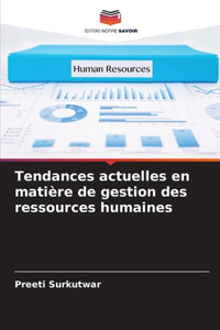 Tendances actuelles en matière de gestion des ressources humaines