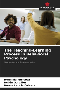 Teaching-Learning Process in Behavioral Psychology