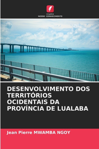 Desenvolvimento DOS Territórios Ocidentais Da Província de Lualaba