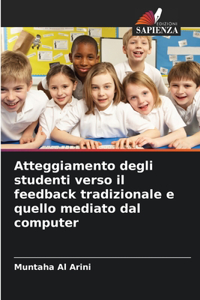 Atteggiamento degli studenti verso il feedback tradizionale e quello mediato dal computer